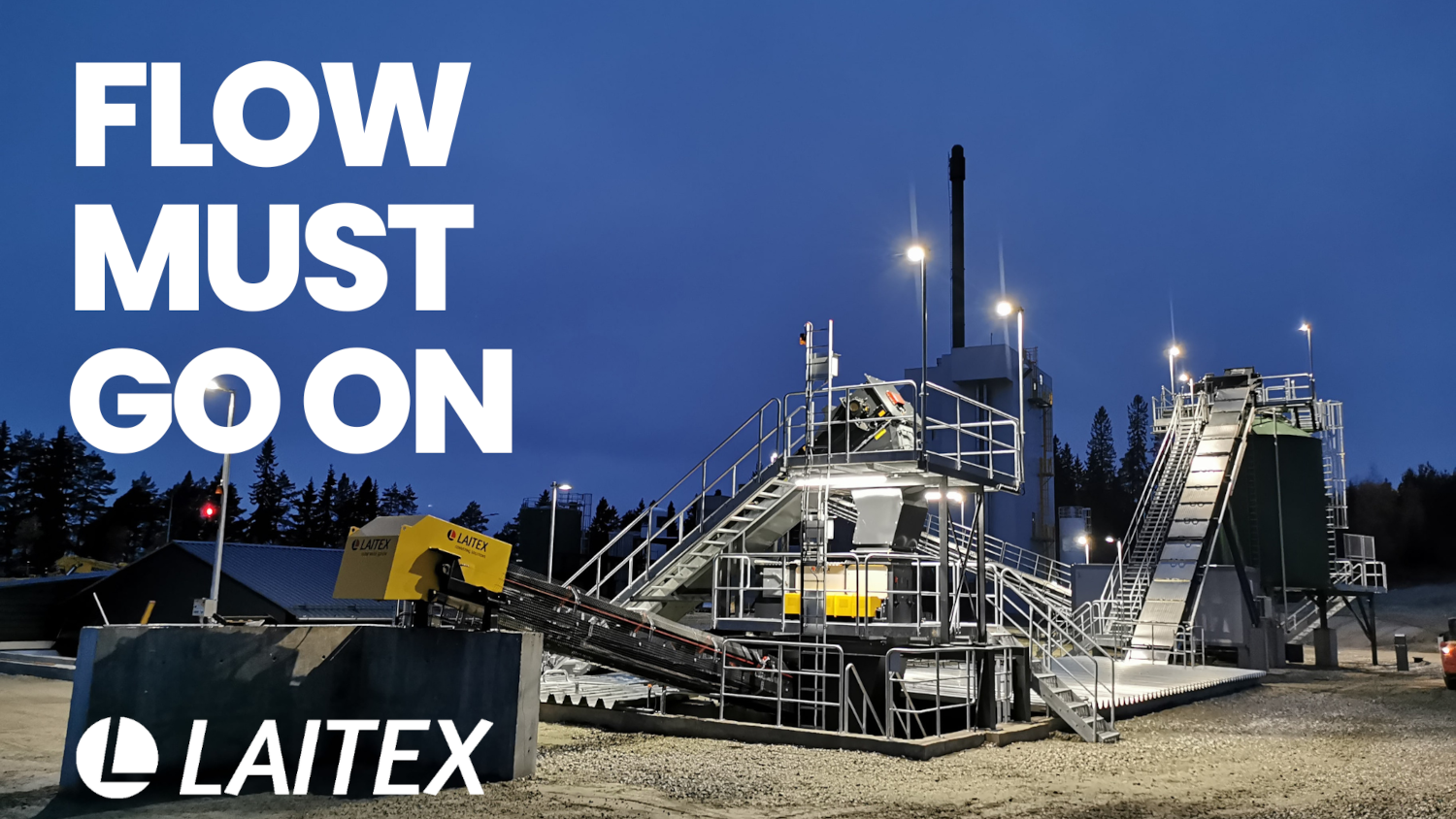 Photo of Laitex's equipment from Lieksa. Text: Flow must go on. Laitex logo.